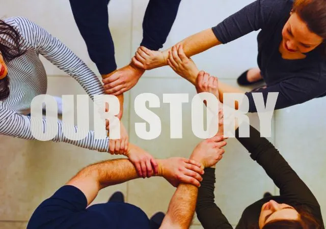 our story